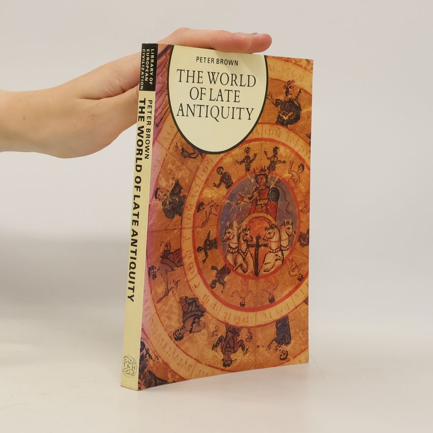 Peter Brown The World of Late Antiquity