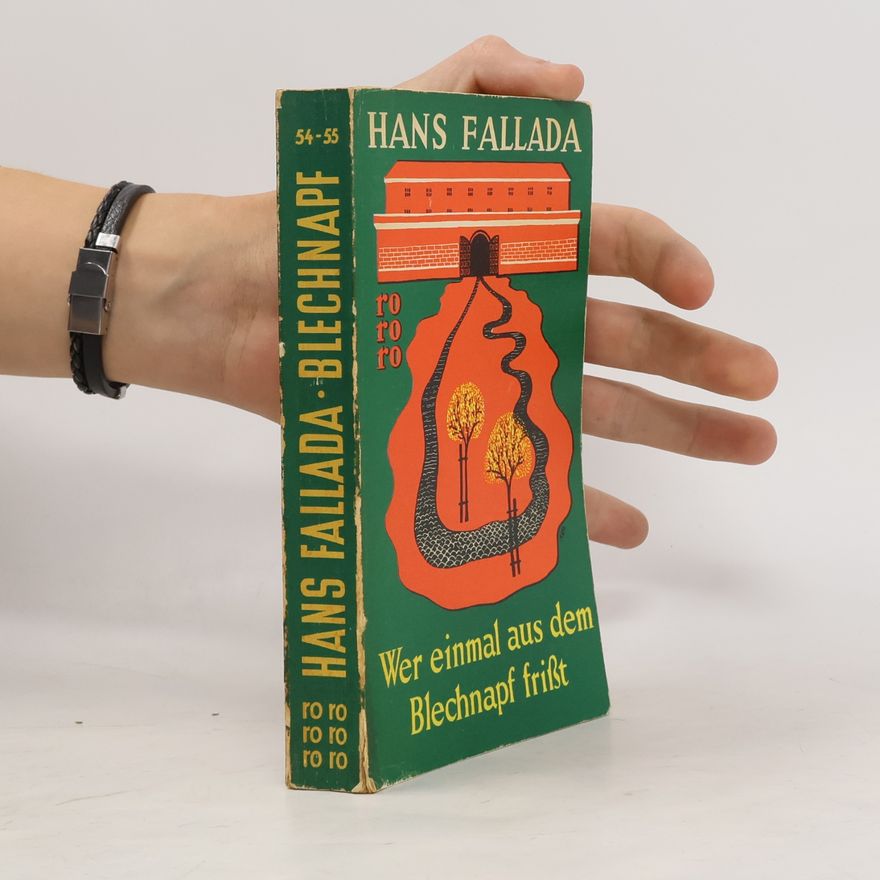 Hans Fallada Wer einmal aus dem Blechnapf frisst