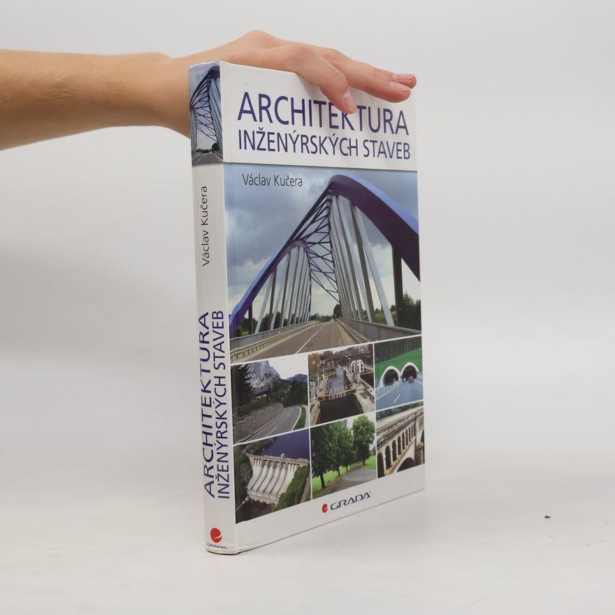 Václav Kučera Architektura inženýrských staveb