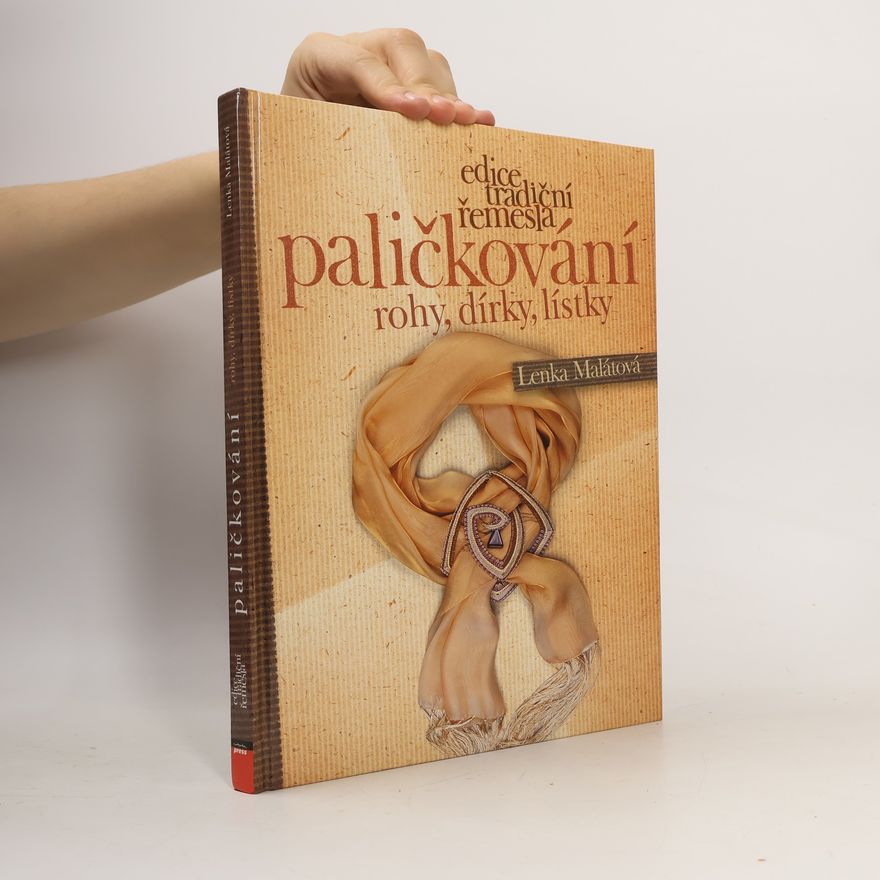 Lenka Malátová Paličkování. Rohy, dírky, lístky