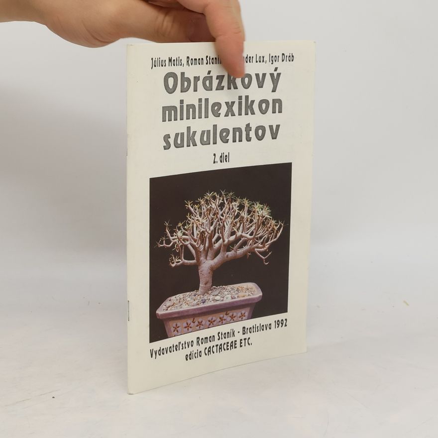Igor Dráb Obrázkový minilexikon sukulentov 2. diel