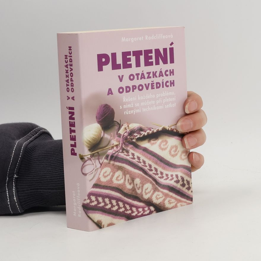 Margaret Radcliffe Pletení v otázkách a odpovědích