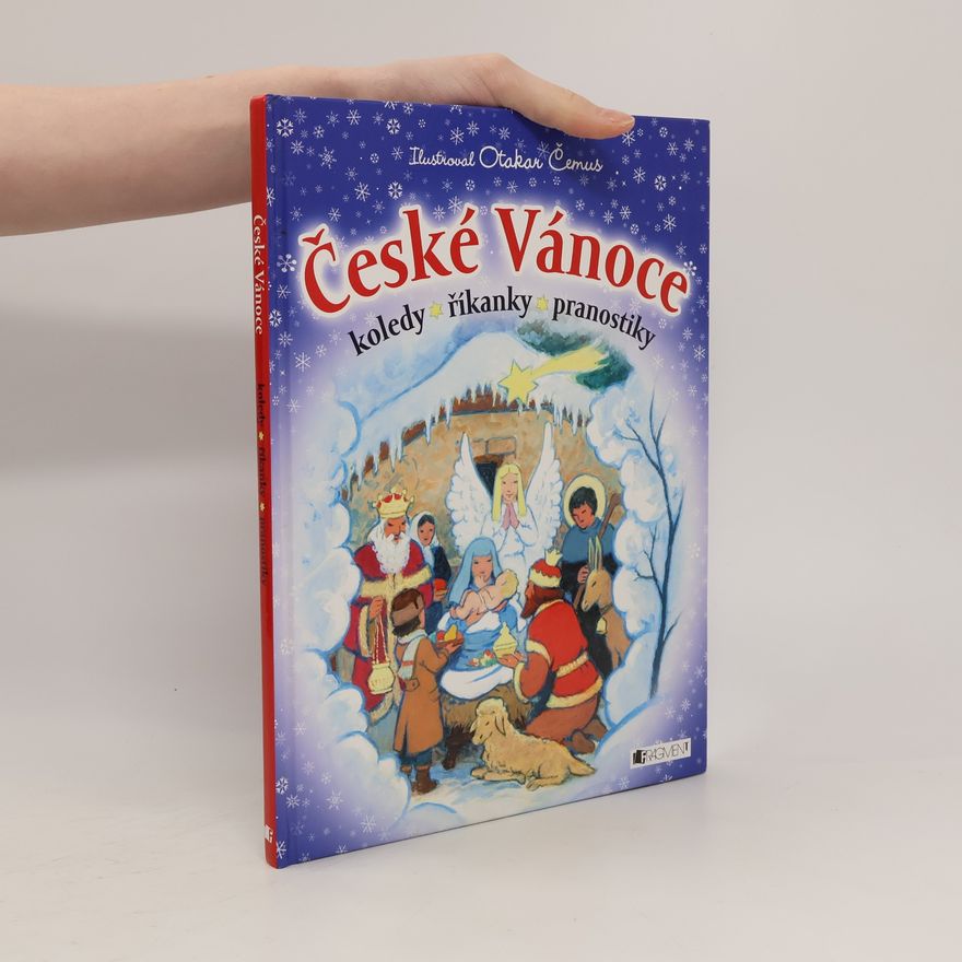 Otakar Čemus České Vánoce. Koledy, říkanky, pranostiky