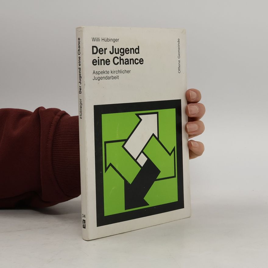Willi Hübinger Der Jugend eine Chance