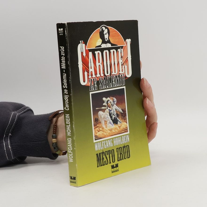 Wolfgang Hohlbein Čaroděj ze Salemu. Kniha pátá, Město zrůd