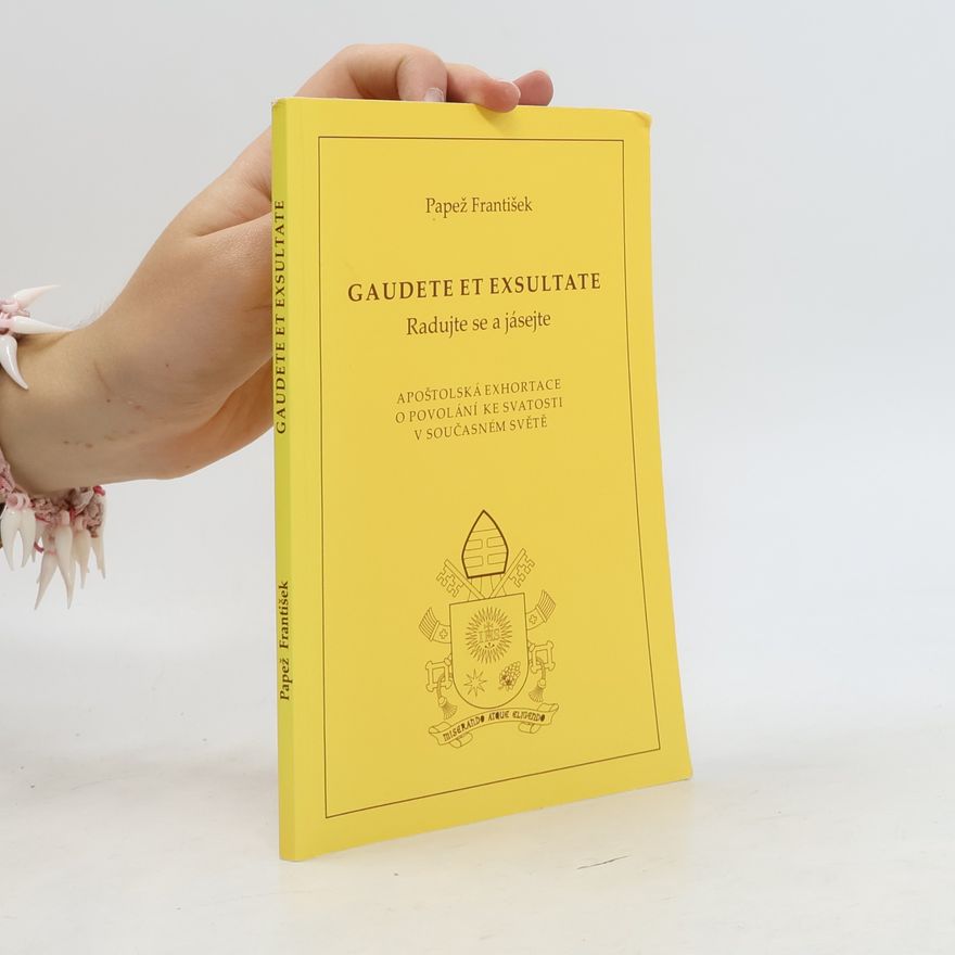Papež František Gaudete et exsultate (Radujte se a jásejte)