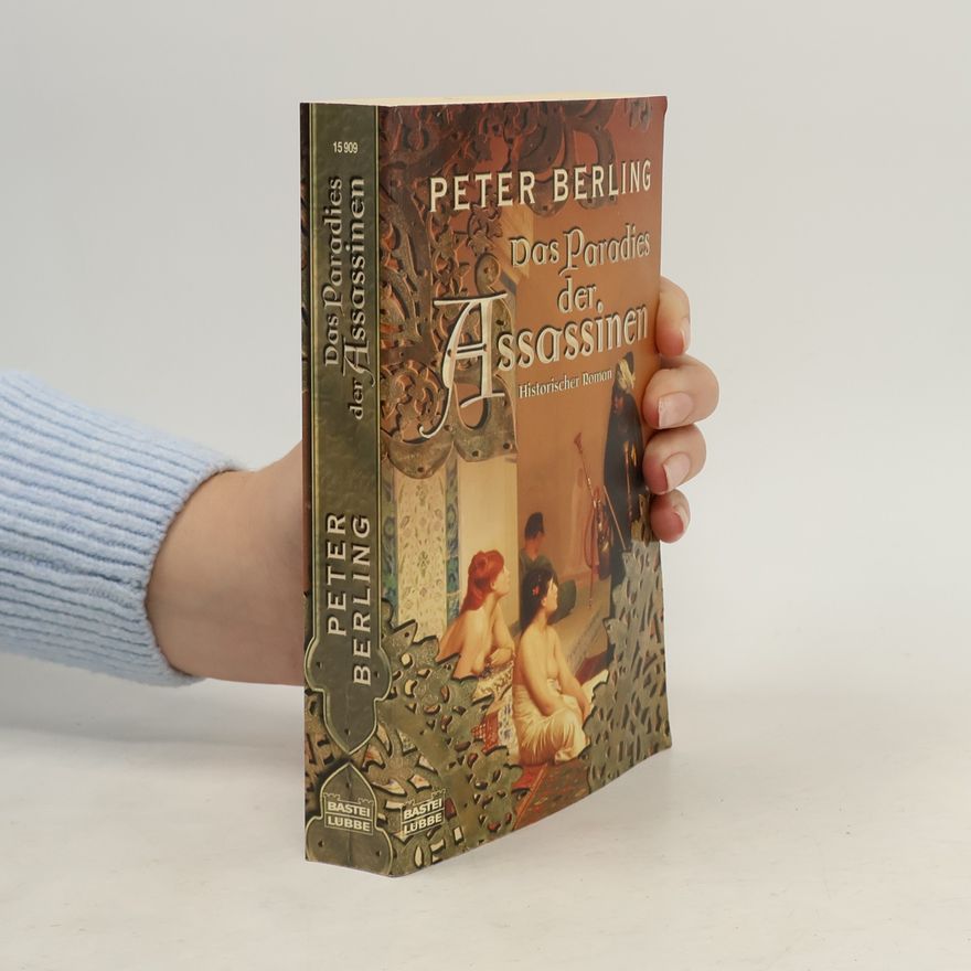 Peter Berling Das Paradies der Assassinen