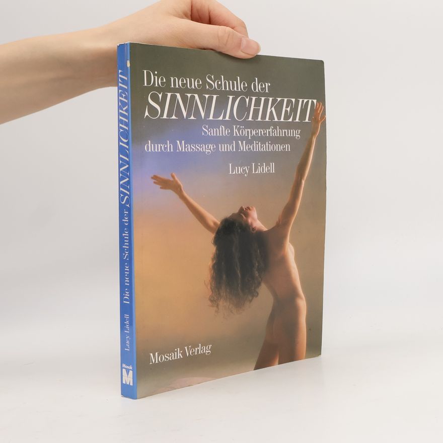 Lucy Lidell Die neue Schule der Sinnlichkeit
