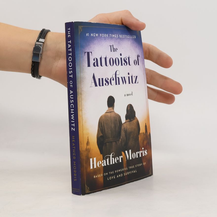 Heather Morris The Tattooist of Auschwitz