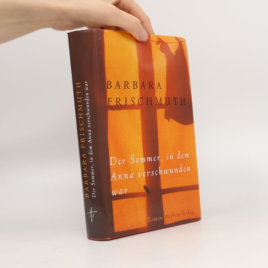 Barbara Frischmuth Der Sommer, in dem Anna verschwunden war