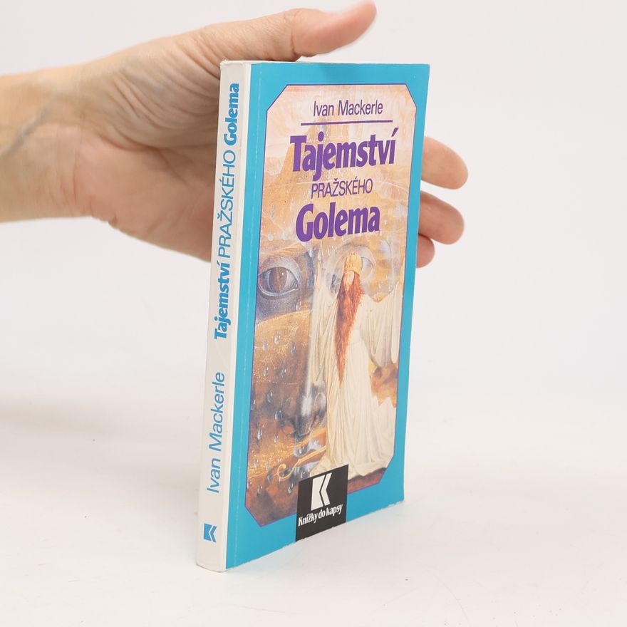 Ivan Mackerle Tajemství pražského Golema
