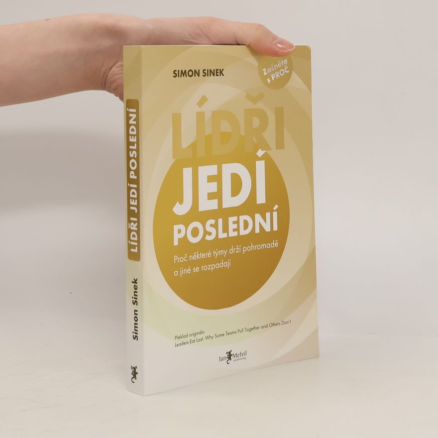 Simon Sinek Lídři jedí poslední