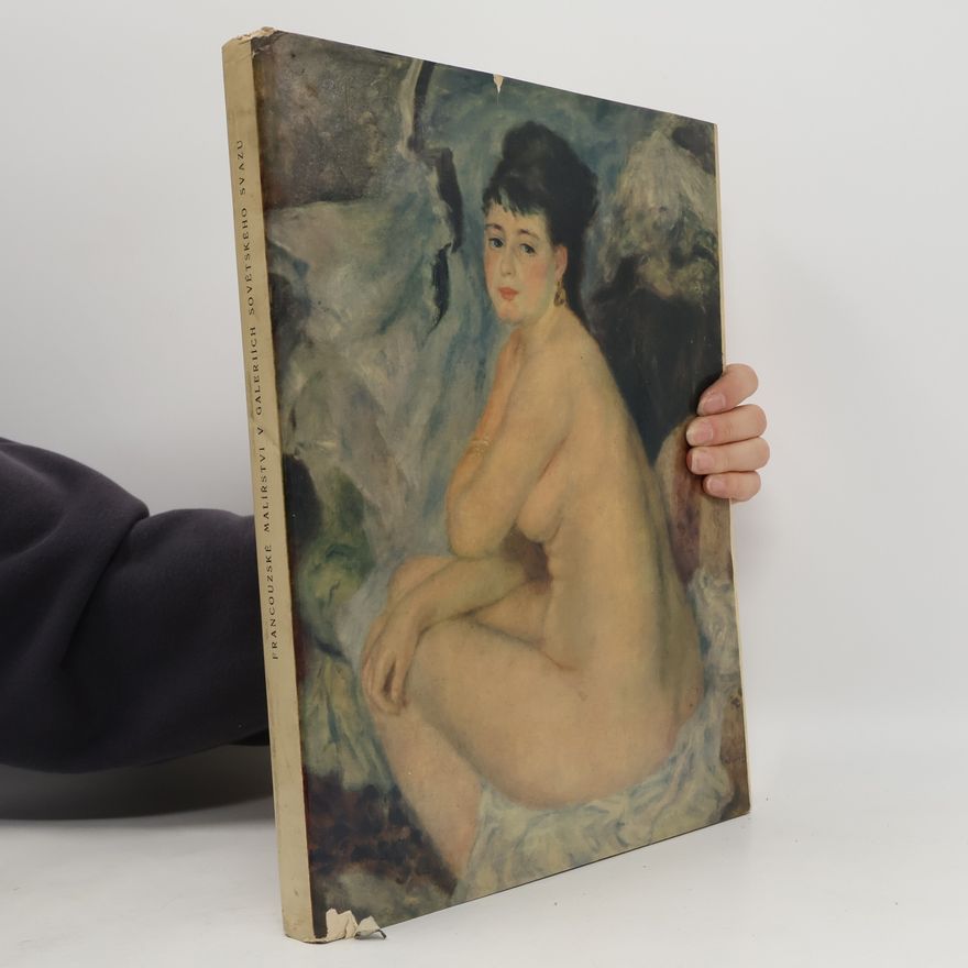 Marija Aleksandrovna Klimova Francouzské malířství v galeriích Sovětského svazu