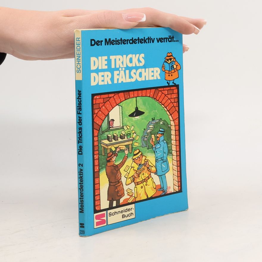 Judy Hindley Der Meisterdetektiv verrät ... Die Tricks der Fälscher
