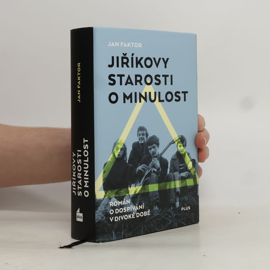 Jan Faktor Jiříkovy starosti o minulost