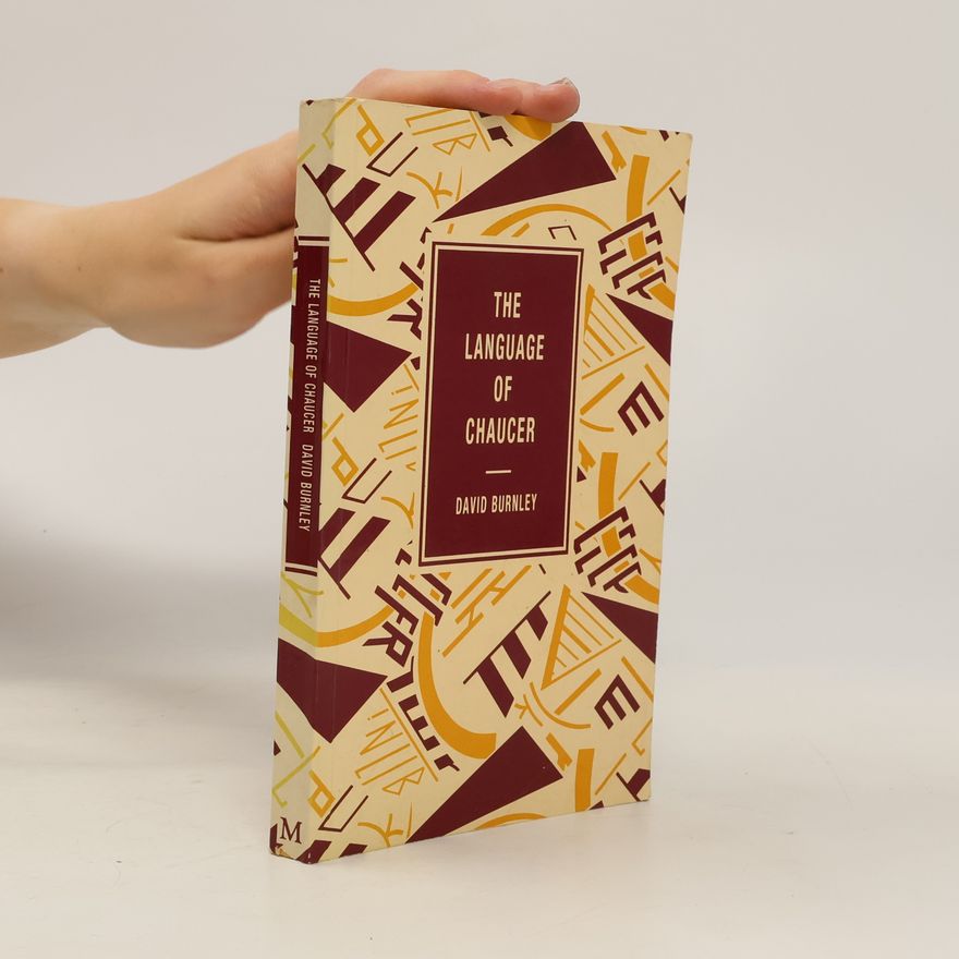 David Burnley The Language of Literature: The Language of Chaucer
