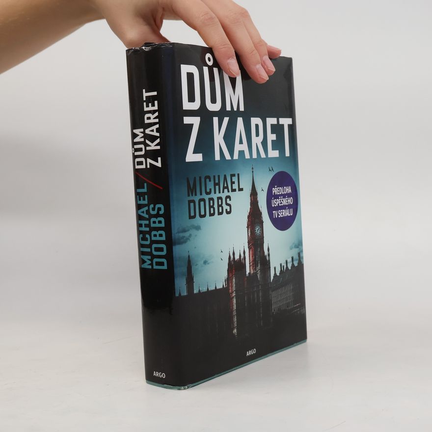Michael Dobbs, Baron Dobbs Dům z karet