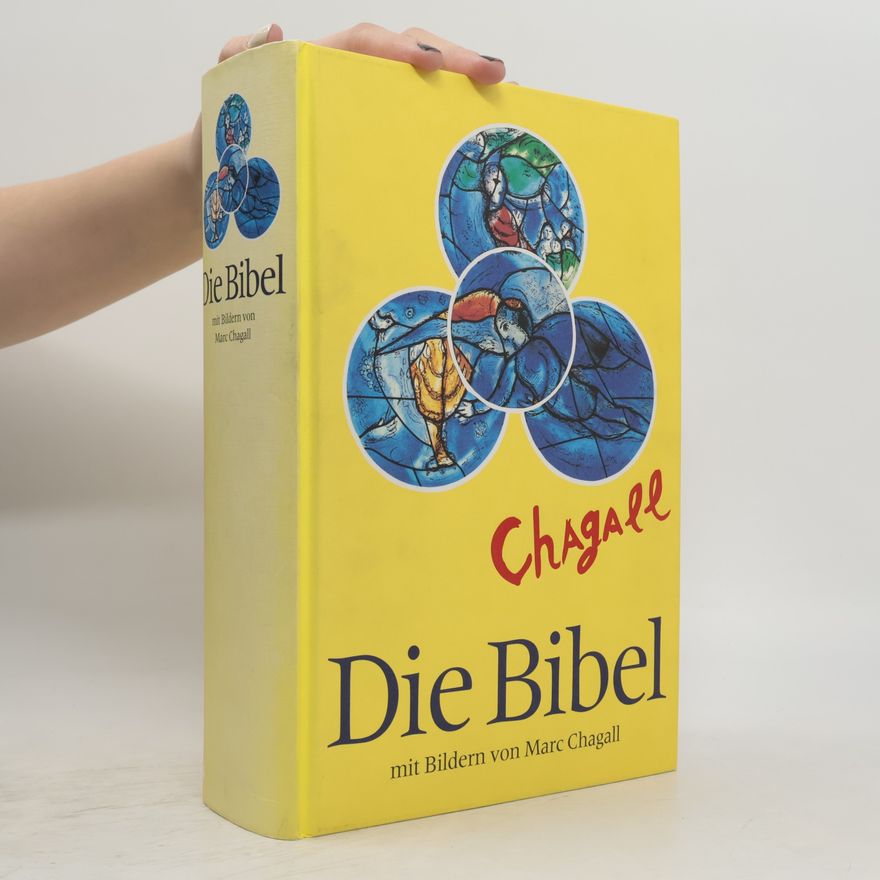 Kolektiv autorů Die Bibel mit Bildern von Marc Chagall