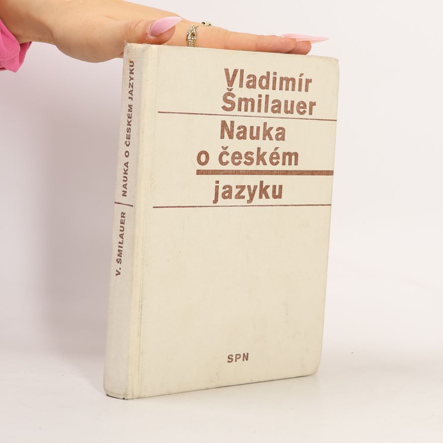 Vladimír Šmilauer Nauka o českém jazyku