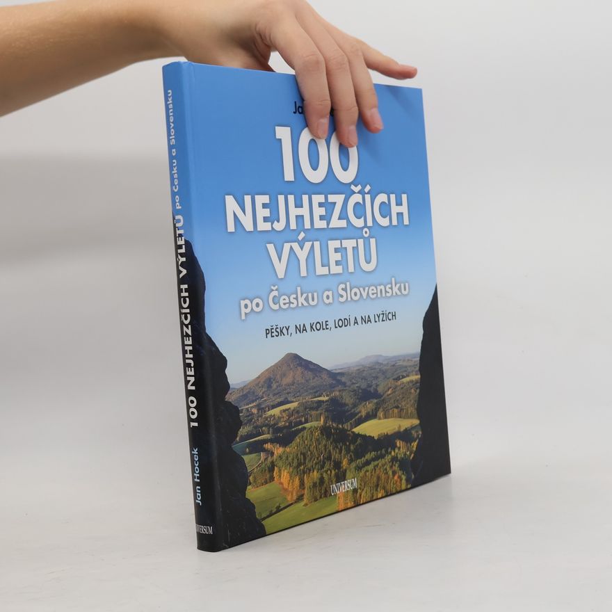 Jan Hocek 100 nejhezčích výletů po Česku a Slovensku