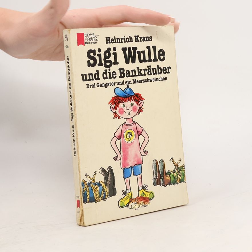 Heinrich Kraus Sigi Wulle und die Bankräuber