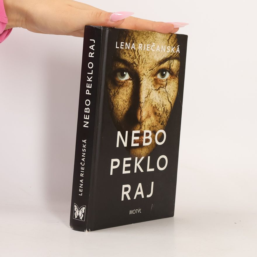 Lena Riečanská Nebo peklo raj
