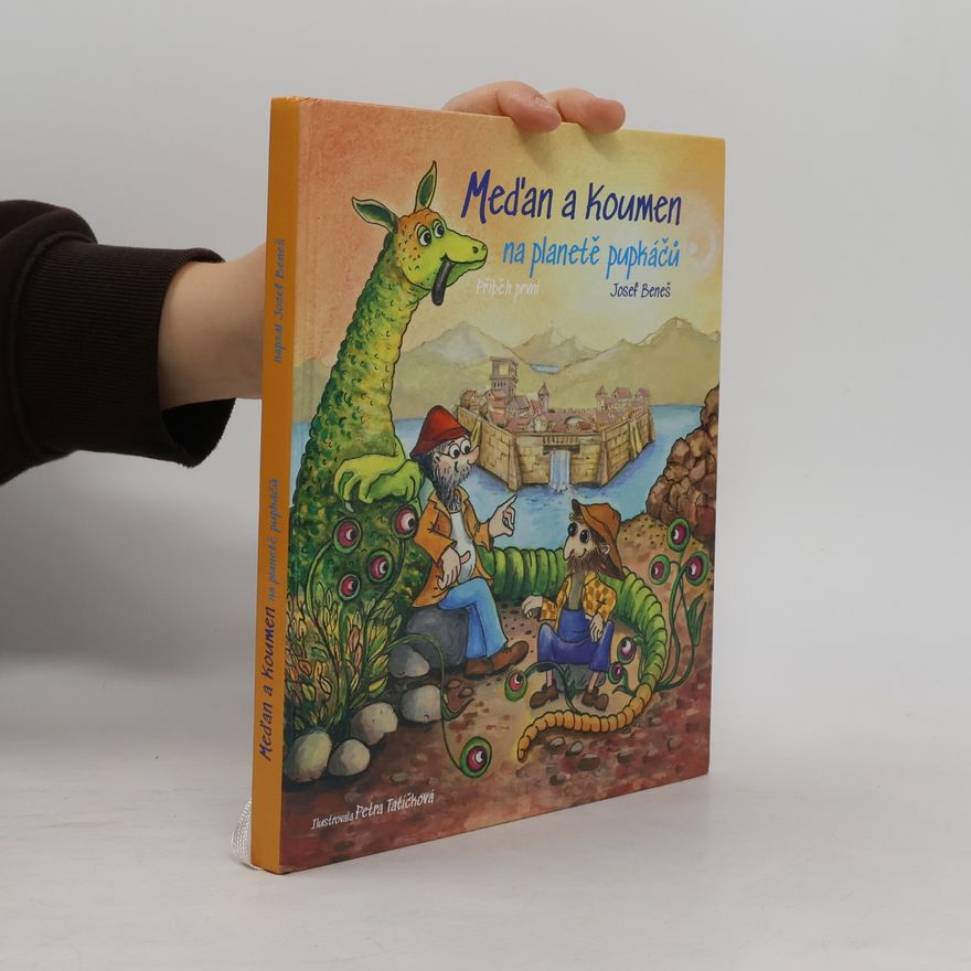 Josef Beneš (autor knih pro děti) Meďan a Koumen na planetě pupkáčů