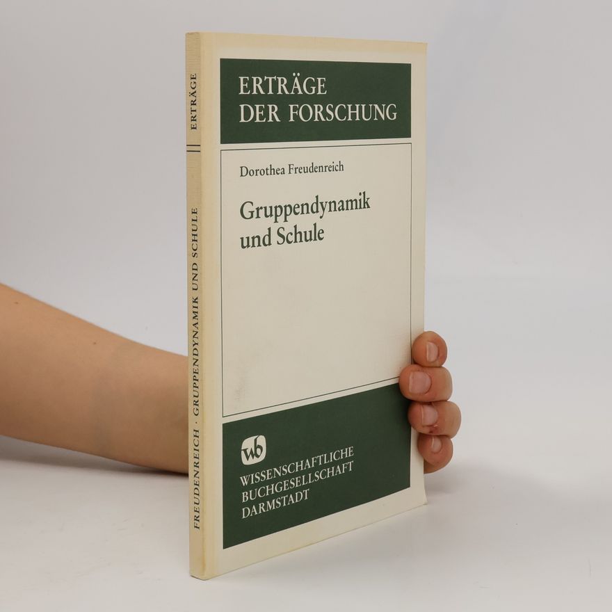 Dorothea Freudenreich Gruppendynamik und Schule