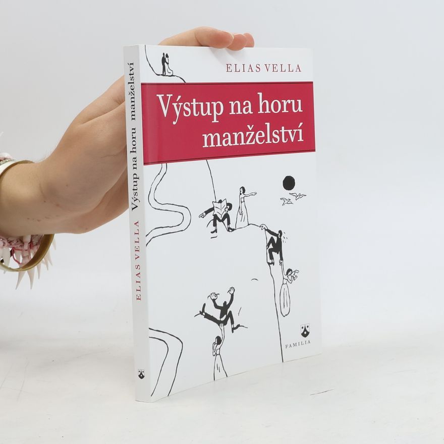 Elias Vella Výstup na horu manželství