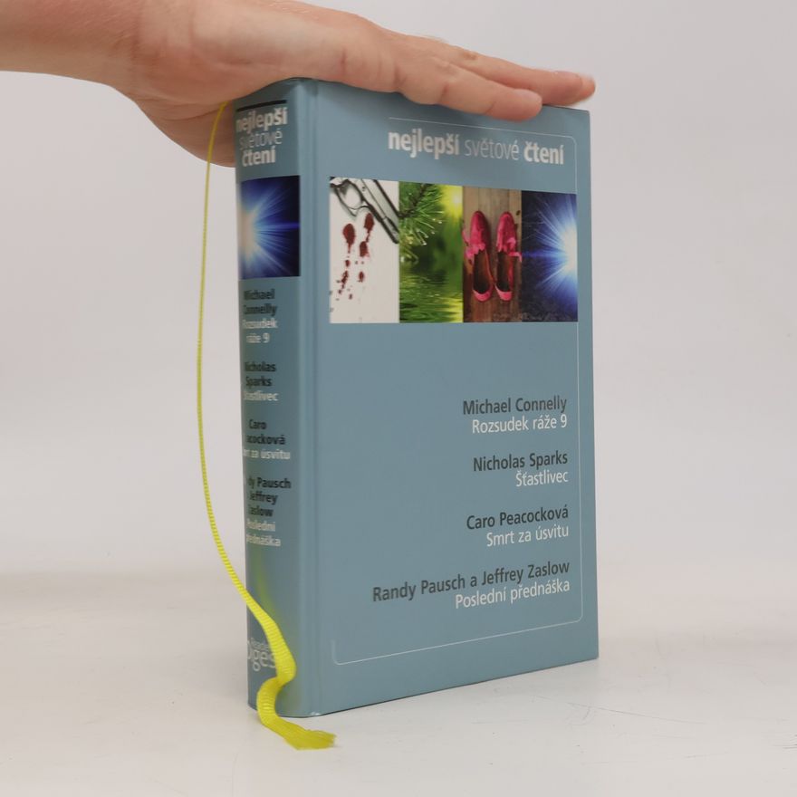 Nicholas Sparks Nejlepší světové čtení: Rozsudek ráže 9, Šťastlivec, Smrt za úsvitu, Poslední přednáška