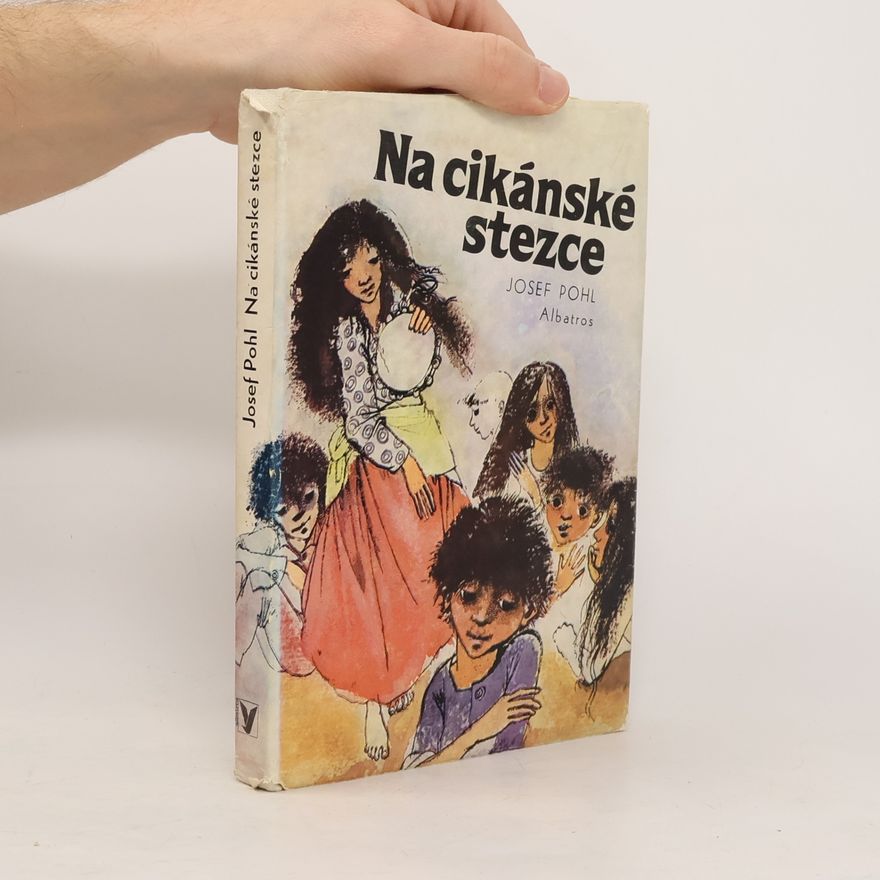 Josef Pohl Na cikánské stezce