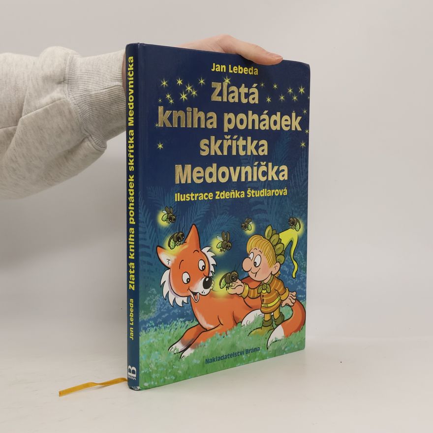 Jan Lebeda Zlatá kniha pohádek skřítka Medovníčka