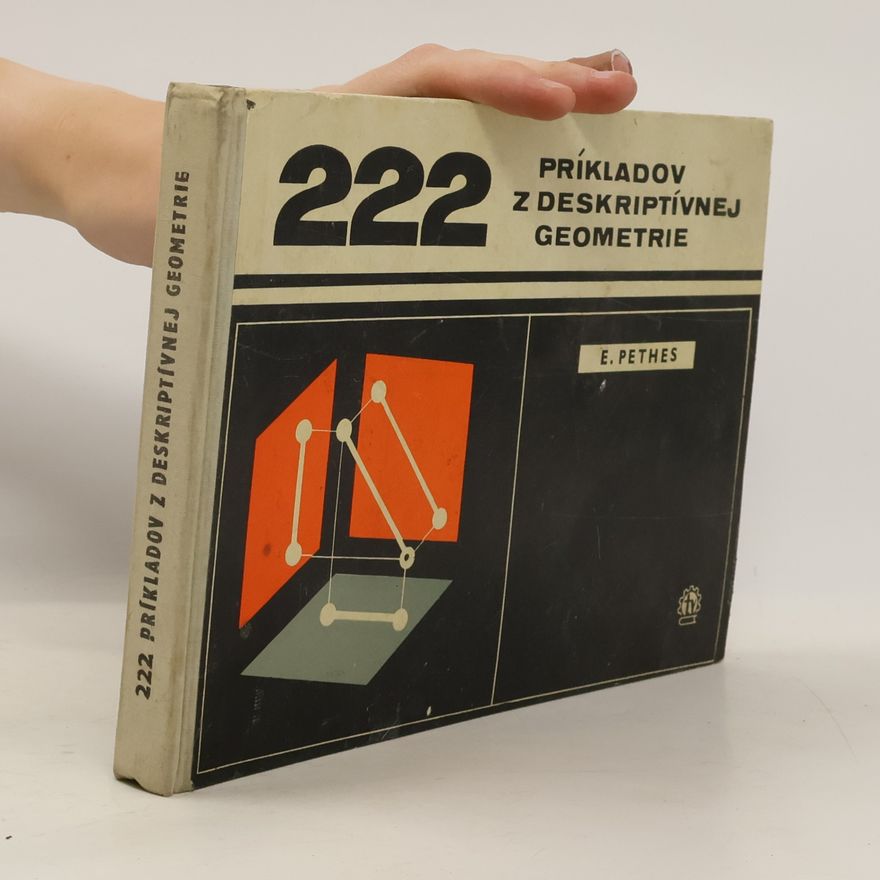 Endre Pethes 222 príkladov z deskriptívnej geometrie