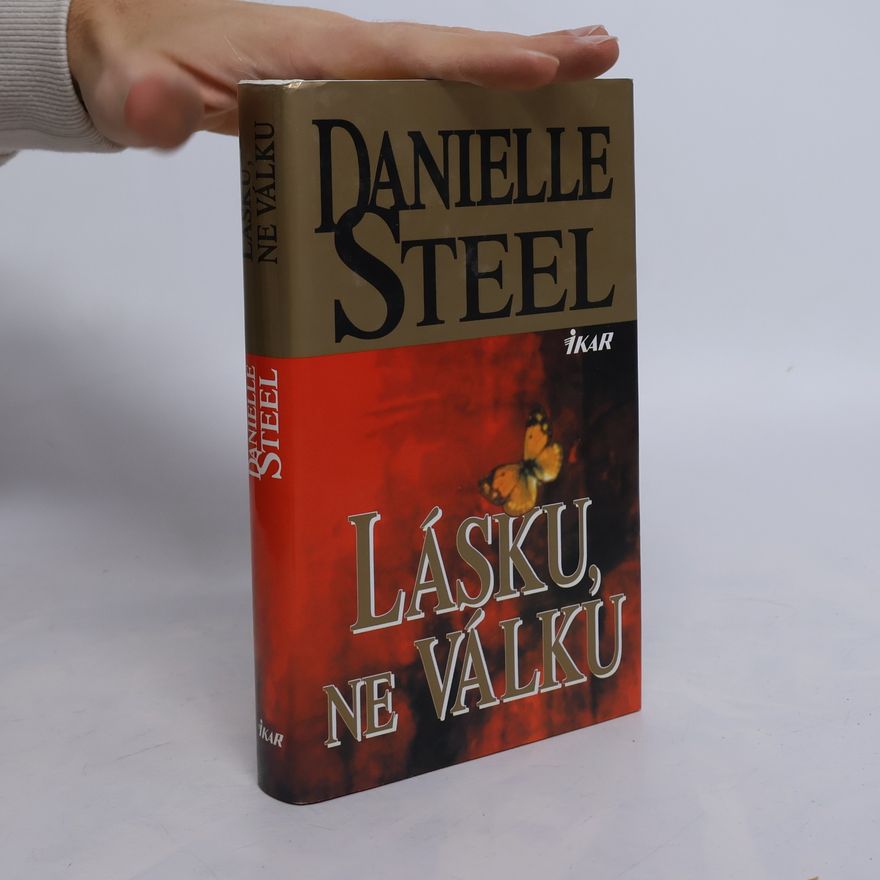 Danielle Steel Lásku, ne válku