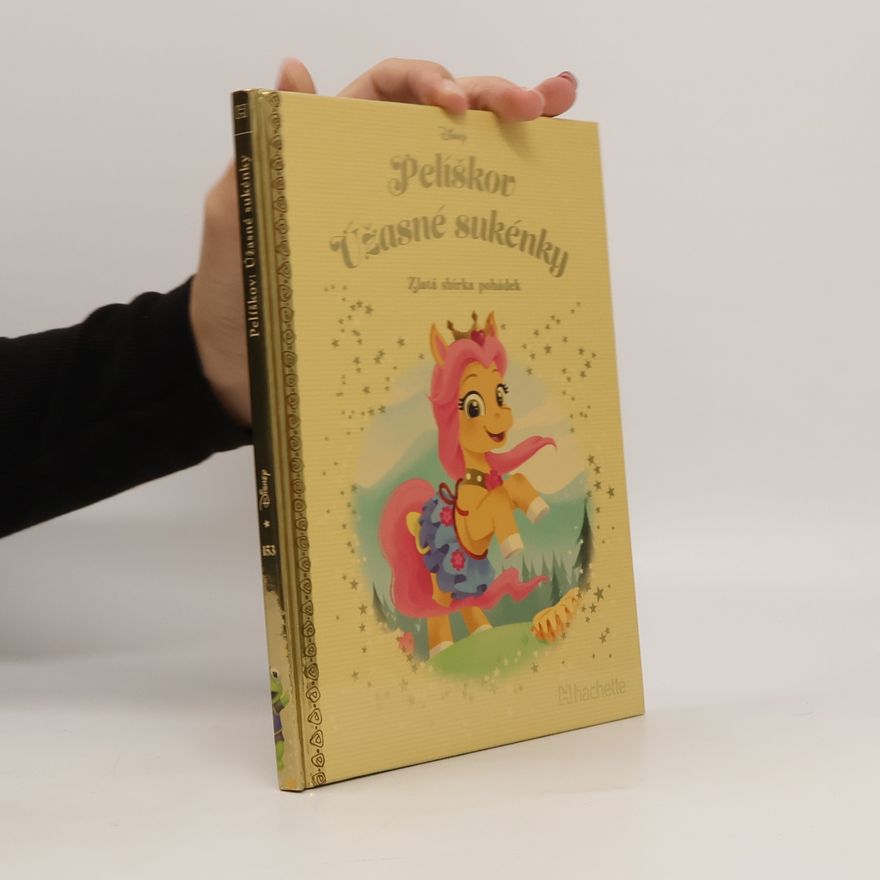 Various authors Zlatá sbírka pohádek 153. Pelíškov. Úžasné sukénky