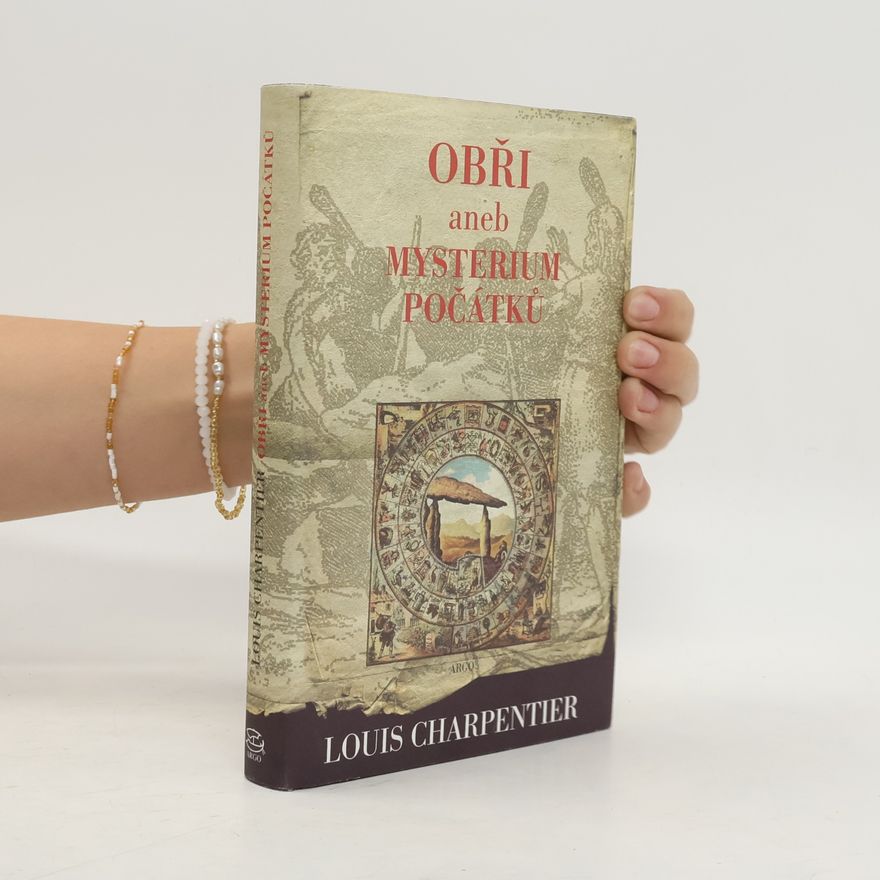 Louis Charpentier Obři aneb Mysterium počátků