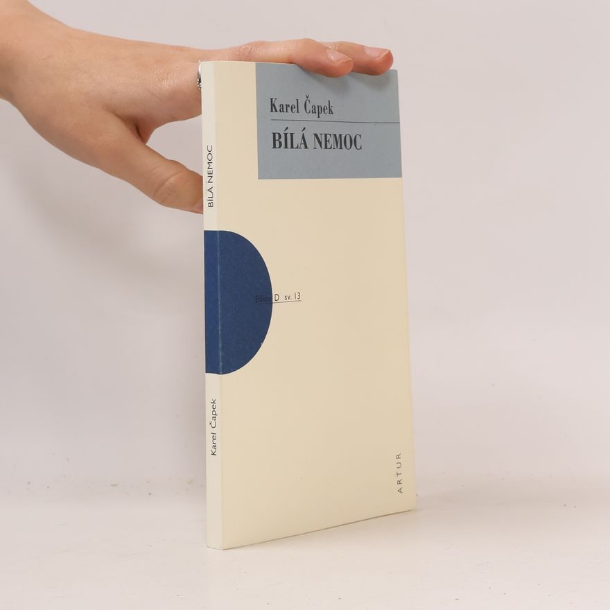 Karel Čapek Bílá nemoc