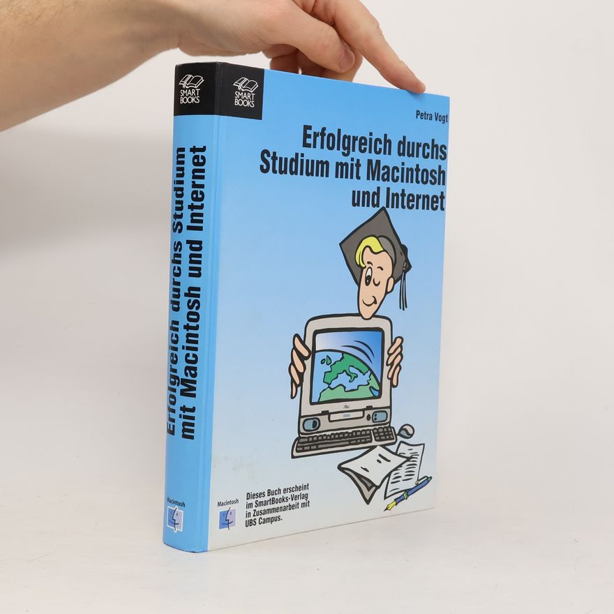 Petra Vogt Smart Books: Erfolgreich durchs Studium mit Macintosh und Internet