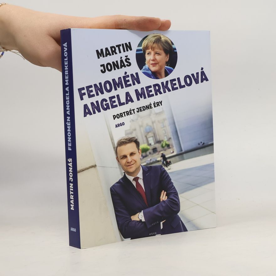 Martin Jonáš Fenomén Angela Merkelová