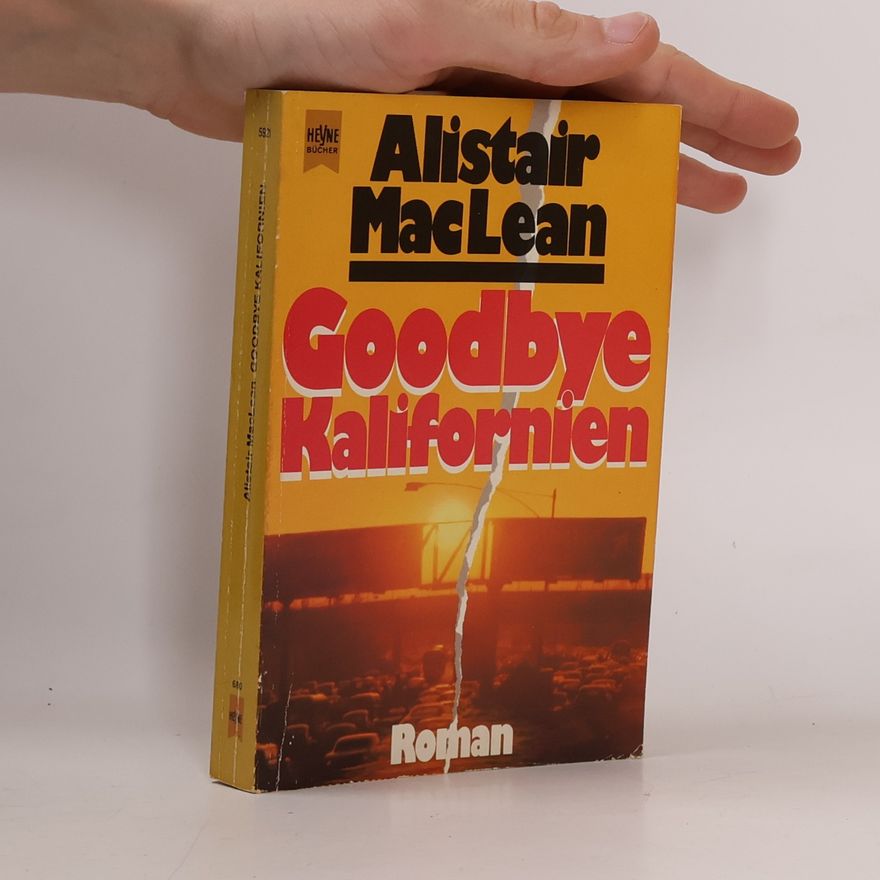Alistair MacLean Goodbye Kalifornien