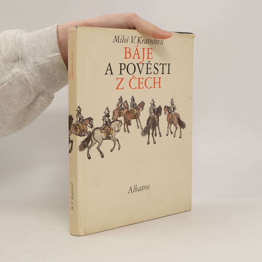 Miloš Kratochvíl Báje a pověsti z Čech