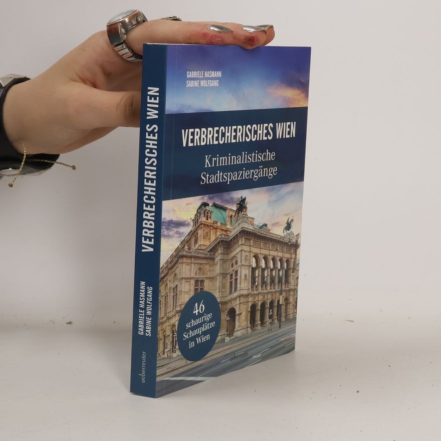 Gabriele Hasmann Verbrecherisches Wien