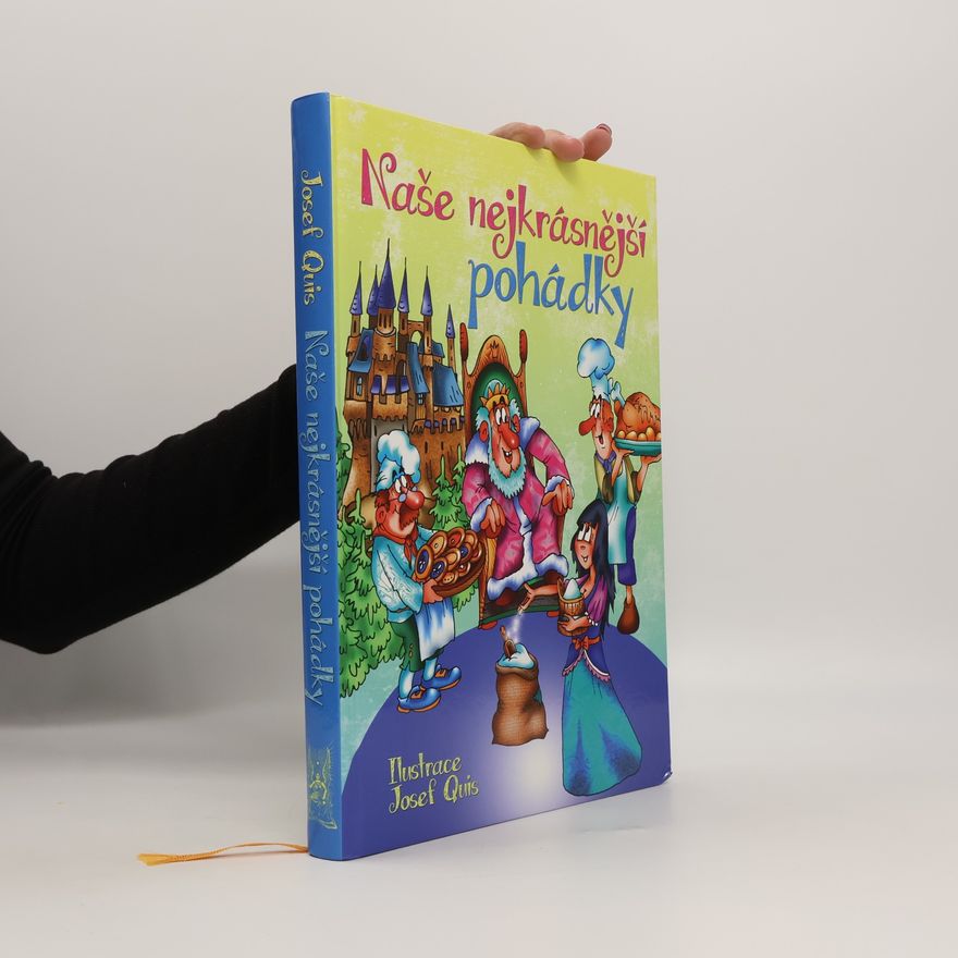 Josef Quis Naše nejkrásnější pohádky