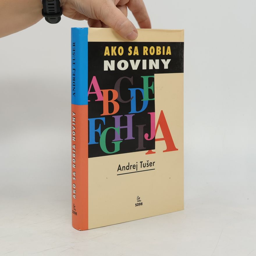 Andrej Tušer Ako sa robia noviny