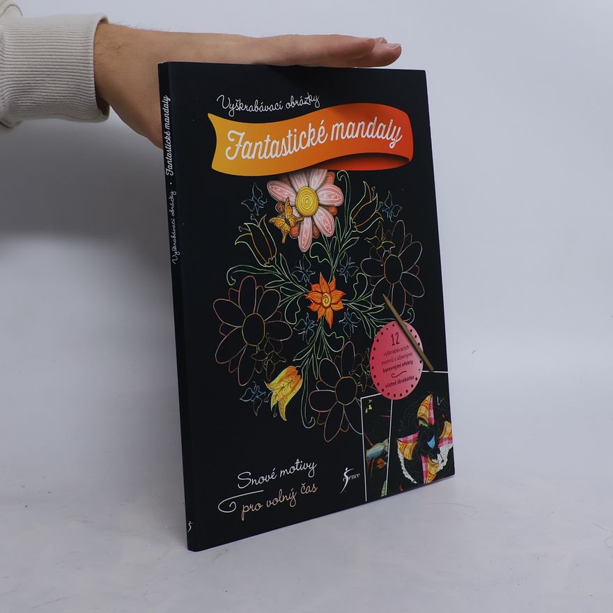 Various authors Vyškrabávací obrázky: Fantastické mandaly