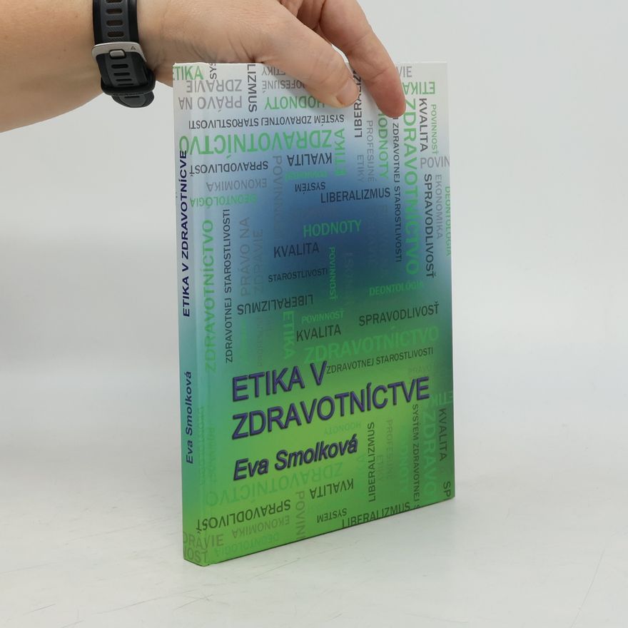 Eva Smolková Etika v zdravotníctve