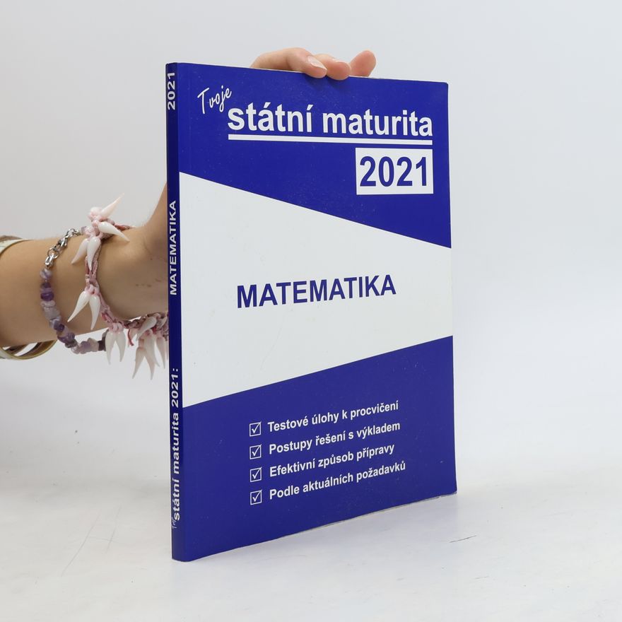 Various authors Tvoje státní maturita 2021. Matematika