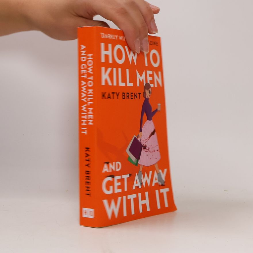 Katy Brent How to Kill Men and Get Away With It