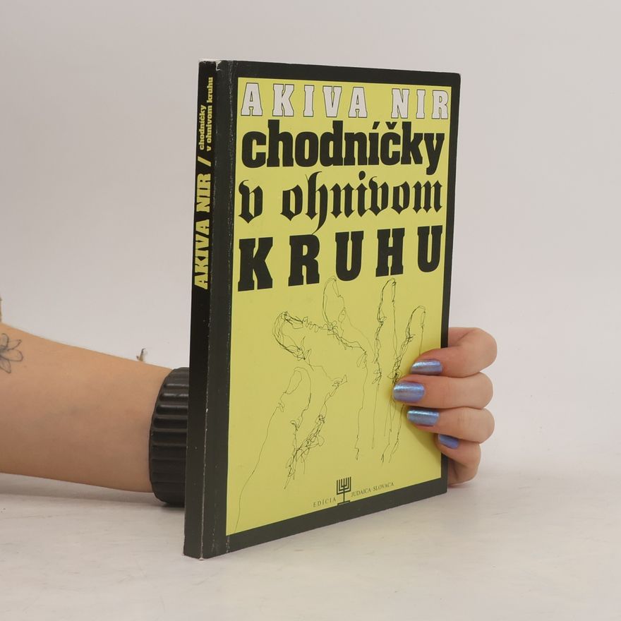Akiva Nir Chodníčky v ohnivom kruhu