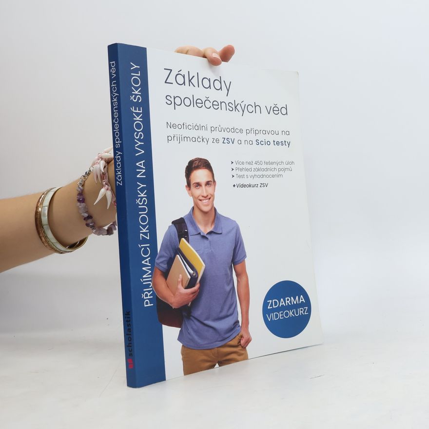 Tereza Smutná Základy společenských věd : neoficiální průvodce přípravou na přijímačky ze ZSV a na SCIO testy